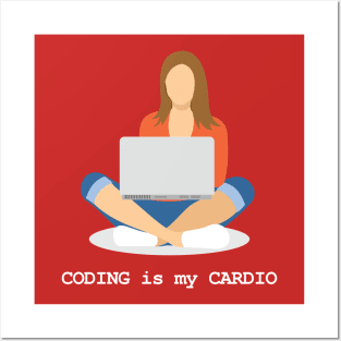 Coding is my Cardio Posters and Art